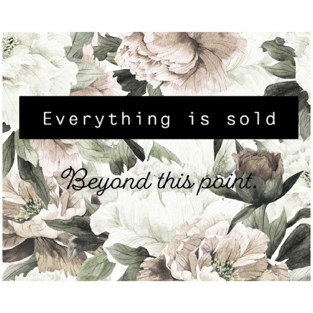 Everything past this post is SOLD!